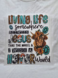 Living Life Somewhere Between Jesus Take the Wheel