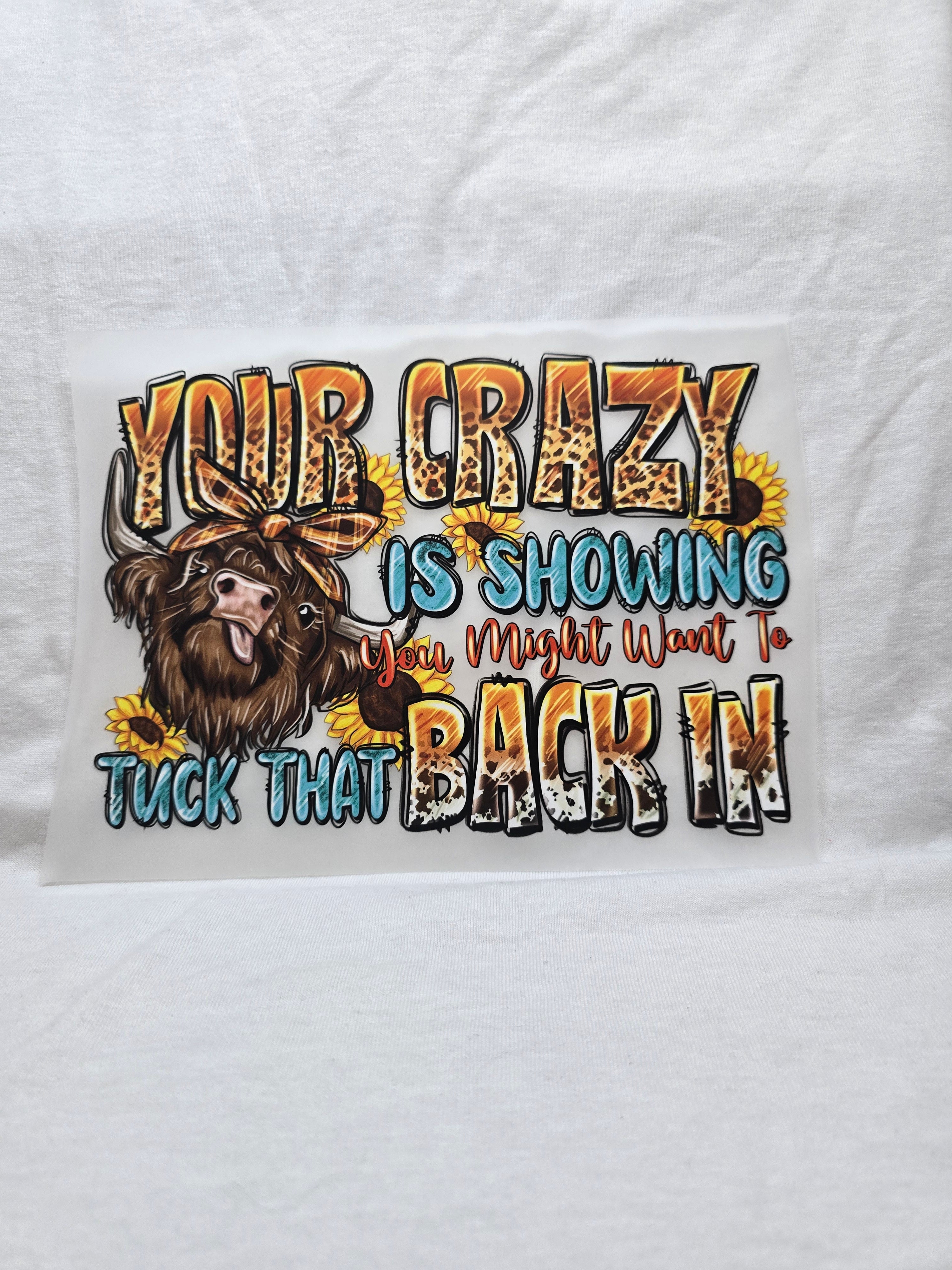 Your Crazy is Showing