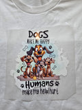 Dogs Make Me Happy, Humans Make My Heart Hurt