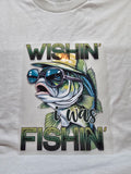 Wishin' I Was Fishin' T-Shirt