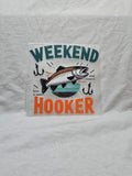Weekend Hooker Fishing T-Shirt