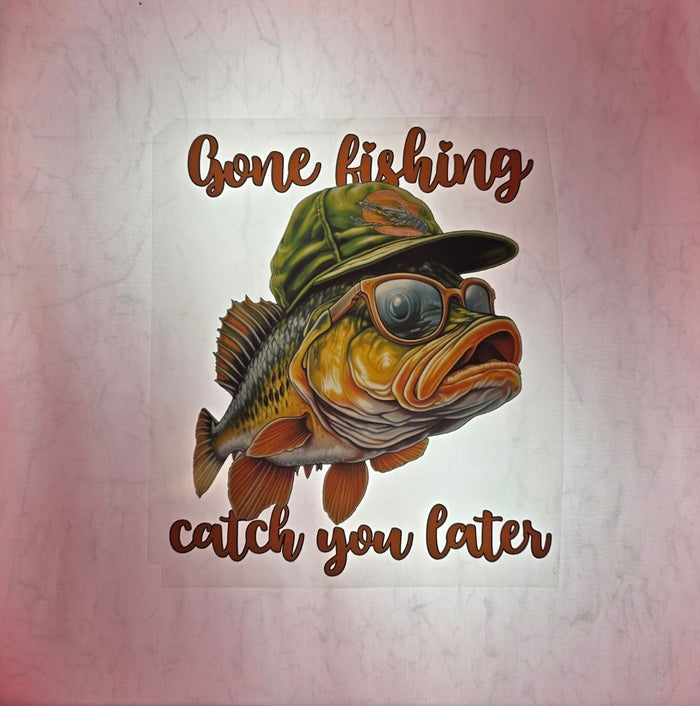 Gone Fishing Catch You Later